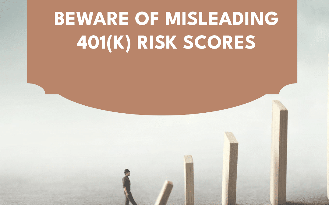 401(k) risk scores are misleading