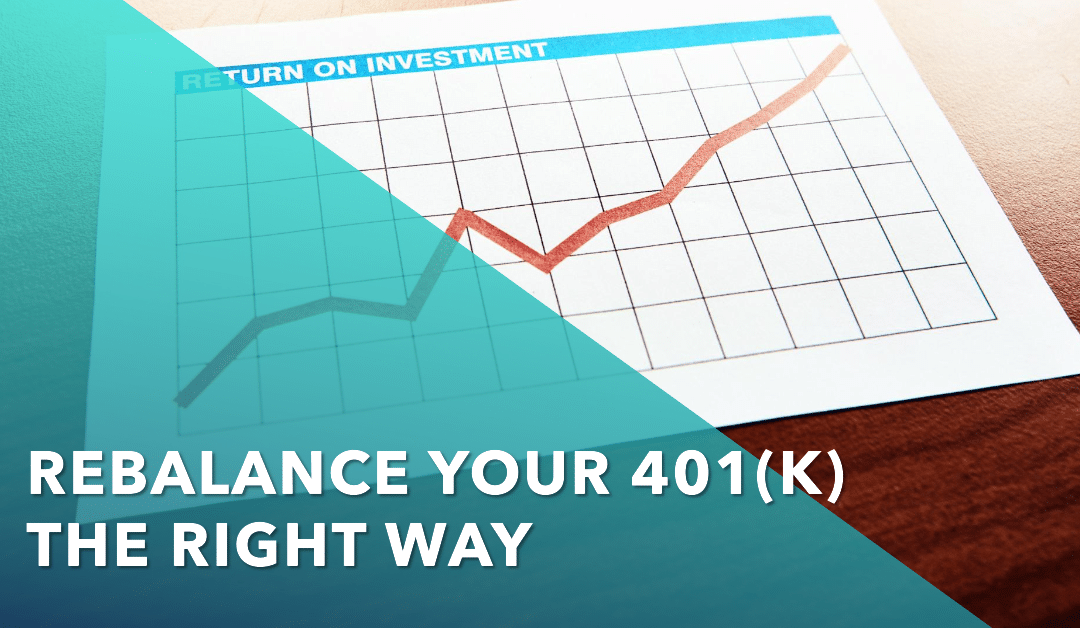 Rebalance your 401(k) the right way